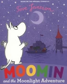 Moomin and the Moonlight Adventure by Tove Jansson Paperback