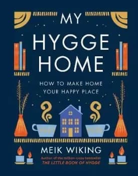 My Hygge Home by Meik Wiking