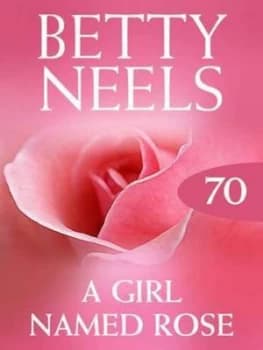 A Girl Named Rose by Betty Neels Paperback