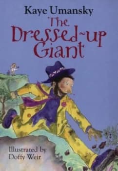 The Dressed-Up Giant by Kaye Umansky Book