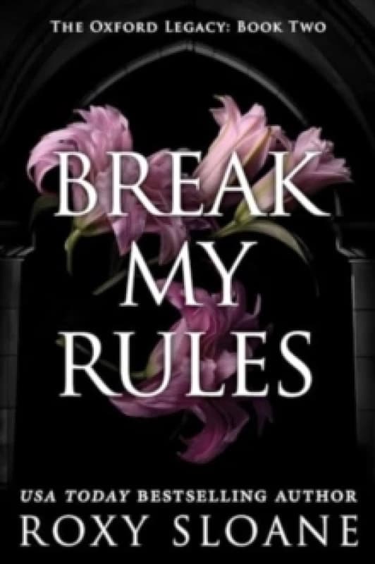 Break My Rules. Paperback. By Roxy Sloane Books
