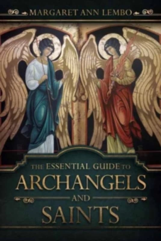 The Essential Guide to Archangels and Saints. Paperback. By Margaret Ann Lembo Books
