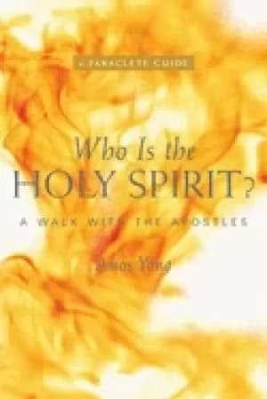 who is the holy spirit a walk with the apostles