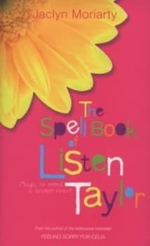 The Spell Book of Listen Taylor by Jaclyn Moriarty Book