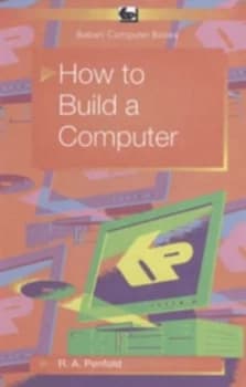 How to Build a Computer by R a Penfold Book