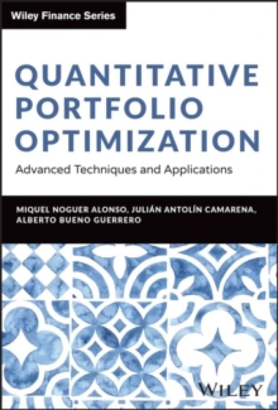 Quantitative Portfolio Optimization : Advanced Techniques and Applications Hardback