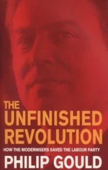 The Unfinished Revolution by Philip Gould Paperback