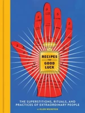 Recipes for good luck by Ellen Weinstein
