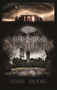 Old School Secrets by Henry Brooks Book