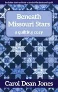 beneath missouri stars a quilting cozy