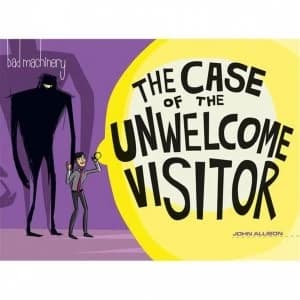 Bad Machinery Volume 6: The Case Of The Unwelcome Visitor