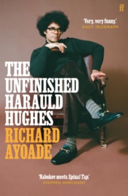 The Unfinished Harauld Hughes. Paperback. By Richard Ayoade Books
