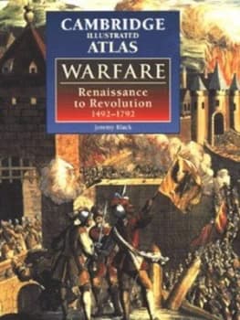 Warfare. Renaissance to Revolution 1492-1792 by Jeremy Black Hardback