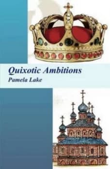 Quixotic Ambitions by Pamela Lake Book