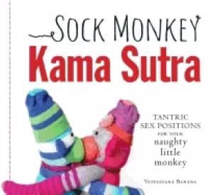 sock monkey kama sutra tantric sex positions for your naughty little monkey