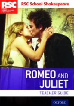 Romeo and Juliet. Teacher Guide by Rsc Book
