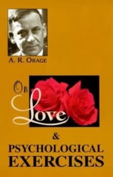 On Love by A. R Orage and A. R Orage Paperback
