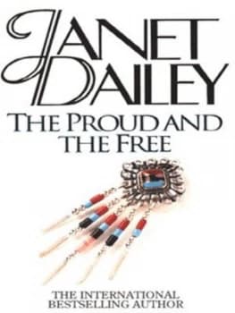 The Proud and the Free by Janet Dailey Paperback