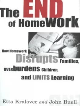 The End of Homework by Etta Kralovec and John Buell Hardback