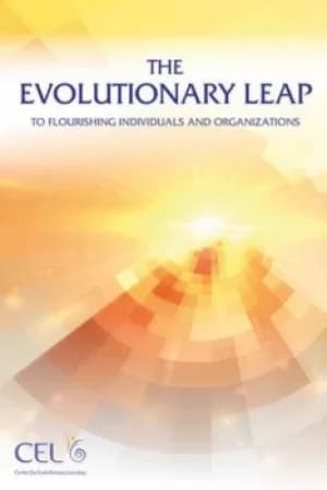 The evolutionary leap to flourishing individuals and organisations by Center for Evolutionary Learning