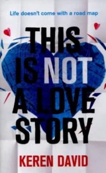 This Is Not a Love Story by Keren David Book