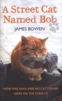A Street Cat Named Bob by James Bowen Hardback