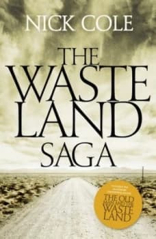 The Waste Land Saga by Nick Cole Paperback