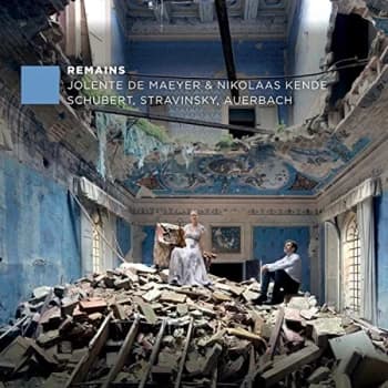 Jolente De Maeyer & Nikolaas Kende - Schubert/Stravinsky/Auerbach: Remains CD