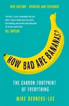 How bad are bananas? by Mike Berners-Lee