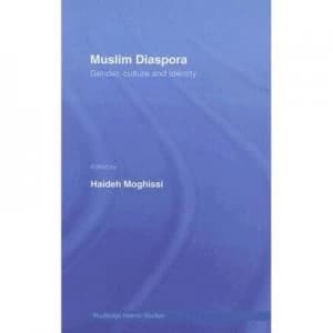 Muslim Diaspora by Haideh Moghissi Hardback