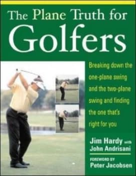 The Plane Truth for Golfers by Jim Hardy Paperback