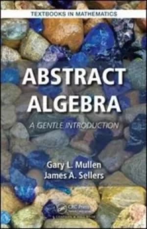 Abstract algebra by Gary L. Mullen