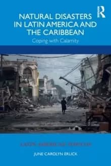 Natural Disasters in Latin America and the Caribbean : Coping with Calamity