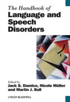 The Handbook of Language and Speech Disorders by Jack S. Damico Book