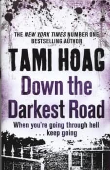 Down the Darkest Road by Tami Hoag Hardback