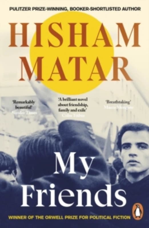 My Friends. Paperback. By Hisham Matar Books