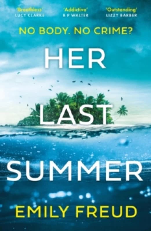 Her Last Summer : the scorching destination thriller with a killer twist - perfect for summer reads Paperback / softback