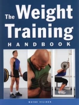 The Weight Training Handbook by Wayne Viljoen Paperback