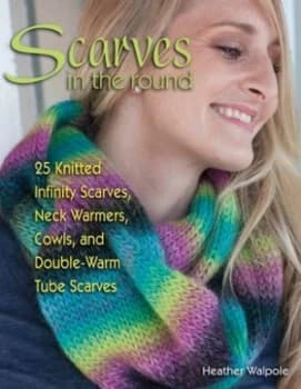 Scarves in the Round by Heather Walpole Paperback