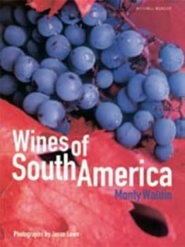 Wines of South America by Monty Waldin Hardback