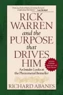 rick warren and the purpose that drives him an insider looks at the phenome