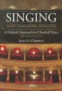 singing and teaching singing a holistic approach to classical voice