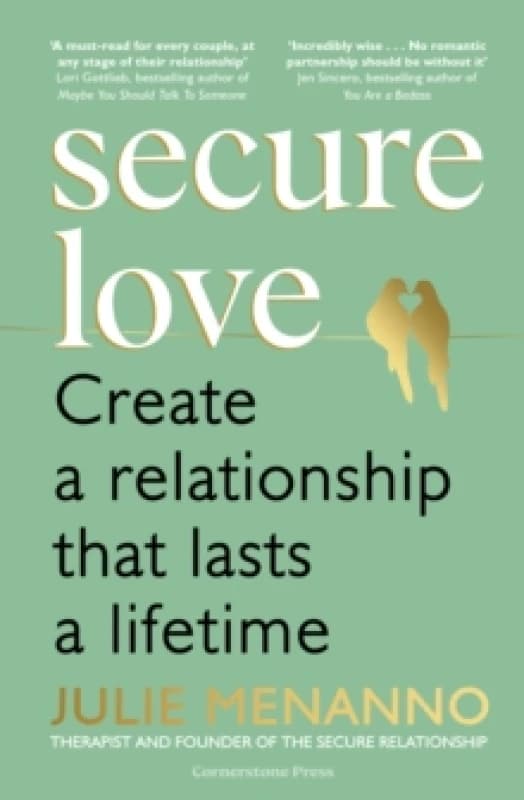 Secure Love : Create a Relationship That Lasts a Lifetime Paperback / softback