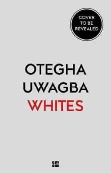 Whites by Otegha Uwagba
