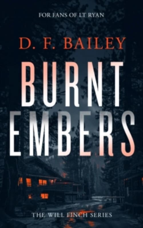 Burnt Embers. Paperback. By D F Bailey Books