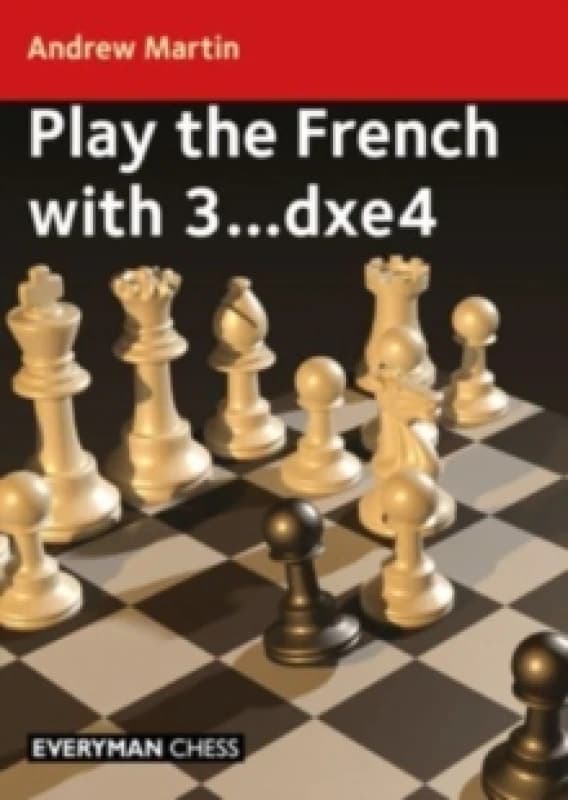 Play the French with 3...dxe4 Paperback / softback