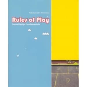 Rules of Play : Game Design Fundamentals