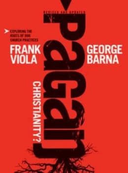 Pagan Christianity by Frank Viola and George Barna Book
