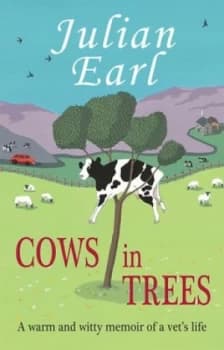 Cows in Trees by Julian Earl Hardback