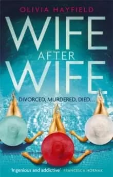 Wife After Wife : deliciously entertaining and addictive, the perfect beach read